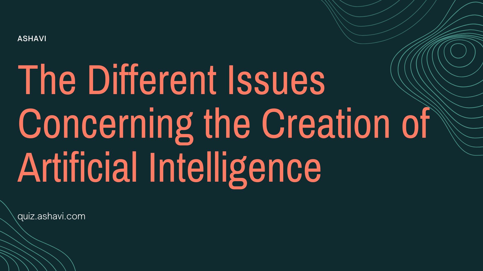 The Different Issues Concerning the Creation of Artificial Intelligence
